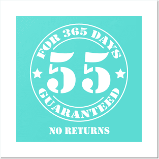 Birthday 55 for 365 Days Guaranteed Posters and Art